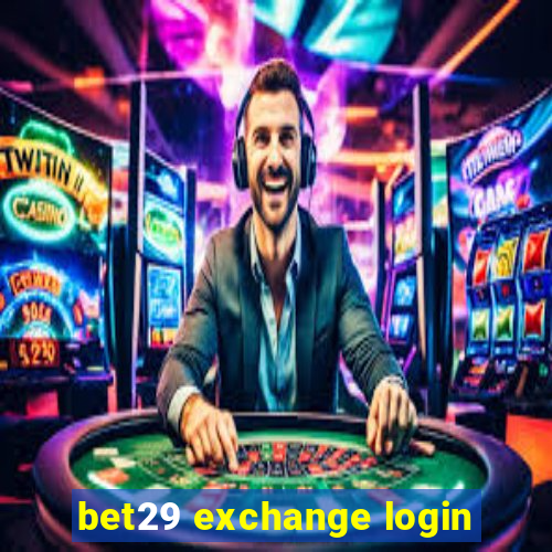 bet29 exchange login